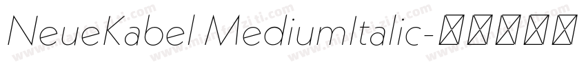 NeueKabel MediumItalic字体转换